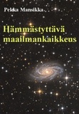 Pekka Mansikka - Hämmästyttävä maailmankaikkeus.