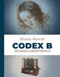 Klaus Oesch - Codex B - Seikkailukertomus.