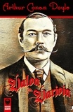 Arthur Conan Doyle - Valoa ja varjoja - Varhaisia rikoskertomuksia.
