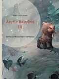 Matti Luostarinen - Arctic Babylon III - Karhu turkissa Nato narikassa.