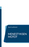 Jouni Laukkanen - Menestyksen motot - Päälliköille ja johtajille.