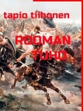 Tapio Tiihonen - Rooman tuho - Kukistumisen tie v. 374 - 410 jKr..
