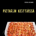 Pietari Ahtiainen - Pietar.in keittiössä.