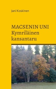Jani Koskinen - Macsenin uni - kymriläinen kansantaru.