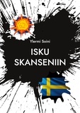 Ylermi Soini - Isku Skanseniin.