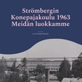 Lea Tuulikki Niskala - Strömbergin Konepajakoulu 1963 Meidän luokkamme.