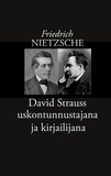 Friedrich Nietzsche et Risto Korkea-aho - David Strauss uskontunnustajana ja kirjailijana.