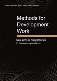 Teemu Moilanen et Katri Ojasalo - Methods for Development Work - New kinds of competencies in business operations.