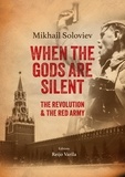 Mikhail Soloviev et Reijo Varila - When the Gods are silent - The Revolution &amp; The Red Army.