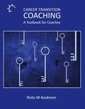 Risto M Koskinen - Career Transition Coaching - Toolbook for Coaches.