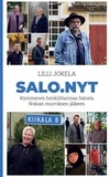 Lilli Jokela - Salo.nyt - Kymmenen henkilötarinaa Salosta Nokian murroksen jälkeen.