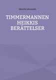 Henrik Lönnroth - Timmermannen Heikkis berättelser.