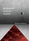 Kristian Helanen - Kolmen Sanan Saate.