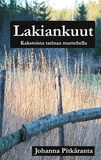 Johanna Pitkäranta - Lakiankuut - Kakstoista tarinaa murtehella.