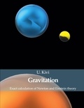 U. Kivi - Gravitation - Exact calculation of Newton and Einstein theory.