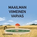 Leo Humina et Tuuli Humina - Maailman viimeinen varvas.