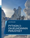Juha Peltomäki - Python 3 -ohjelmoinnin perusteet.