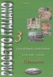 Telis Marin - Progetto italiano 3 glossario - Corso di lingua e civilta italiana, Livello medio-avanzato.