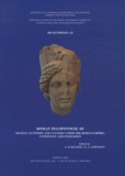 Athanasios D. Rizakis et Claudia Lepenioti - Roman Peloponnese - Tome 3, Society, Economy and Culture under the Roman Empire: continuity and Innovation.