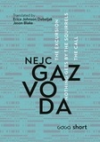 Nejc Gazvoda - The Excursion. Nothing gets by the Squirrels. The Call..