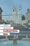 Janko Petrovec - Karantena. Rim..