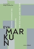 Eva Markun et Gregor Timothy Čeh - Barang chhkout na • Swarming • The old man and the tree.