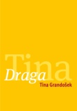 Tina Mlakar Grandošek - Draga Tina.