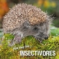 David Withrington et Ivan Esenko - How they live... Insectivores - Learn All There Is to Know About These Animals!.