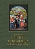 Vlasta Stavbar - Majniška deklaracija in deklaracijsko gibanje - Slovenska politika v habsburški monarhiji, od volilne  reforme do nove države (1906–1918).