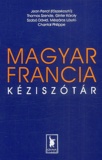 Jean Perrot et Thomas Szende - Dictionnaire hongrois-français : Magyar-Francia kéziszotar.