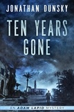  Jonathan Dunsky - Ten Years Gone - Adam Lapid Mysteries, #1.