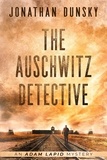  Jonathan Dunsky - The Auschwitz Detective - Adam Lapid Mysteries, #6.