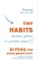 Браян Джефрі Фоґґ et Валерія Глінка - Tiny Habits - Крихітні звички, які змінюють життя.