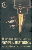 Seymour Menton - La nueva novela historica de la America latina, 1979-1992.
