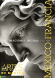 Alberto Ruy-Sanchez - Artes de Mexico N° 43/1998 : Fascinaciones mutuas.