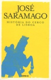 José Saramago - Historia do Cerco de Lisboa.