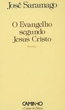 José Saramago - O Evangelho segundo Jesus Cristo.