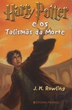 J.K. Rowling - Harry Potter Tome 7 : Harry Potter e os Talismãs da Morte.