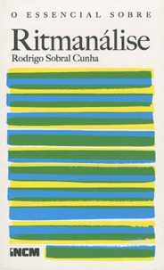 Rodrigo Sobral Cunha - O essencial sobre Ritmanalise.