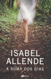Isabel Allende - A Soma dos Dias.