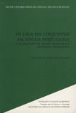 Maria Joana de Almeida Vieira Dos Santos - Os Usos do Conjuntivo em Língua Portuguesa - Uma proposta de analise sintactica e semantico-pragmatica.