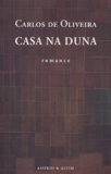 Carlos de Oliveira - Casa Na Duna - Edition en langue portugaise.
