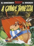 René Goscinny et Albert Uderzo - Uma aventura de Astérix Tome 22 : A grande travessia.