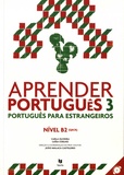 Carla Oliveira et Luisa Coelho - Aprender Português 3 - Português para estrangeiros Nivel B2 (QECR). 1 CD audio