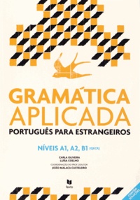Carla Oliveira et Luisa Coelho - Gramatica aplicada - Português para estrangeiros Niveis A1, A2, B1.