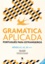 Carla Oliveira et Luisa Coelho - Gramatica aplicada - Português para estrangeiros Niveis A1, A2, B1.
