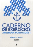 Carla Oliveira et Luisa Coelho - Caderno de exercicios - Aprender português 1 Niveis A1, A2.