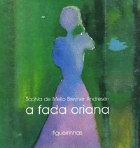 Sophia de Mello Breyner et Natividade Corrêa - A fada oriana.