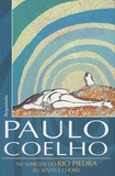 Paulo Coelho - Na margem do Rio Piedra eu sentei e chorei.
