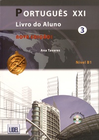 Ana Tavares - Português XXI 3 Nivel B1 - Livro do aluno. 1 CD audio